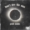 Dont See the Sun - Single