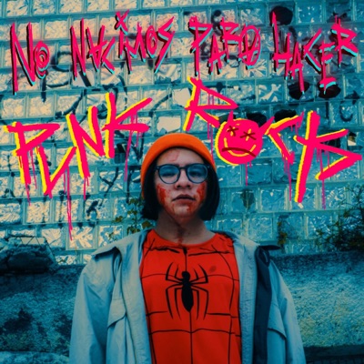 Nø Nacimøs Para Hacer Punk Røck - Single