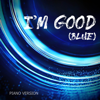 I'm Good (Blue) [Piano Instrumental Version] - Piano Skin