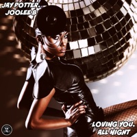 Loving You, All Night - Single - Jay Potter & Joolee B