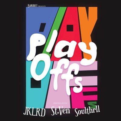 PLAYOFFS (feat. Soulthrll & JKLRD) - Single