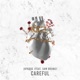 Careful feat Sam Bruno Single