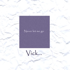 Never Let Me Go Vick...