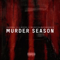 Murder Season (feat. Mon3yM4kinMarkus) - Single - Dai2Dai & J. Rizzo