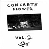 Concrete Flower Vol. 2 Soundtrack - EP