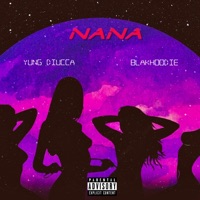 NaNa (feat. blakhoodie) - Single - Yung Diucca