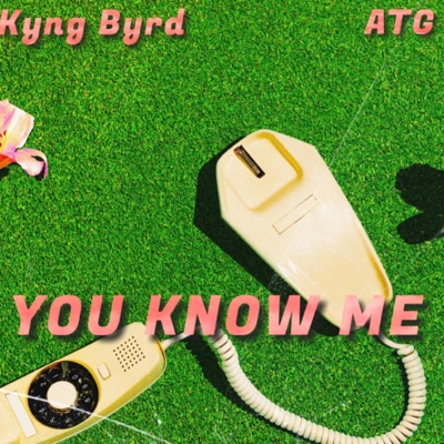 You Know Me (feat. Kyng Byrd) - Single