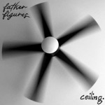 father figures - Ceiling.