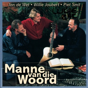 Soos ‘n Man Van Die Woord