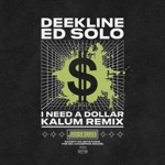 I Need a Dollar (Kalum Remix) - Single