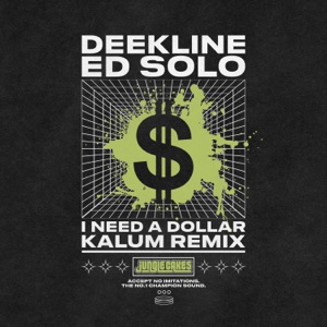 I Need a Dollar (Kalum Remix)