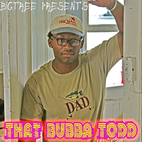 That Bubba Todd