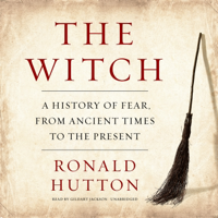 The Witch: A History of Fear, from Ancient Times to the Present - Ronald Hutton Cover Art