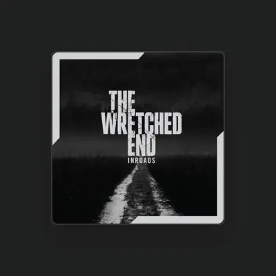 Listen to The Wretched End, watch music videos, read bio, see tour dates & more!