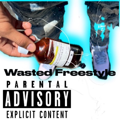 Wasted Freestyle (feat. ASM Bopster) - Single