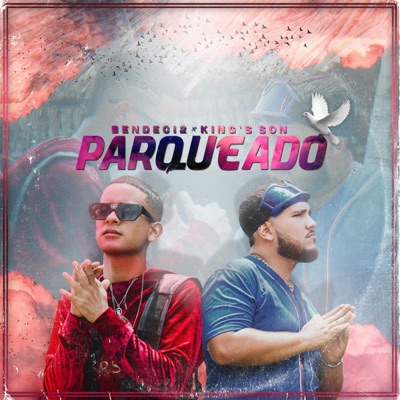 Parqueado (feat. King's Son) - Single