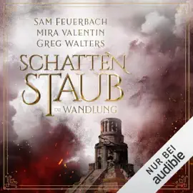 Die Wandlung: Schattenstaub 3