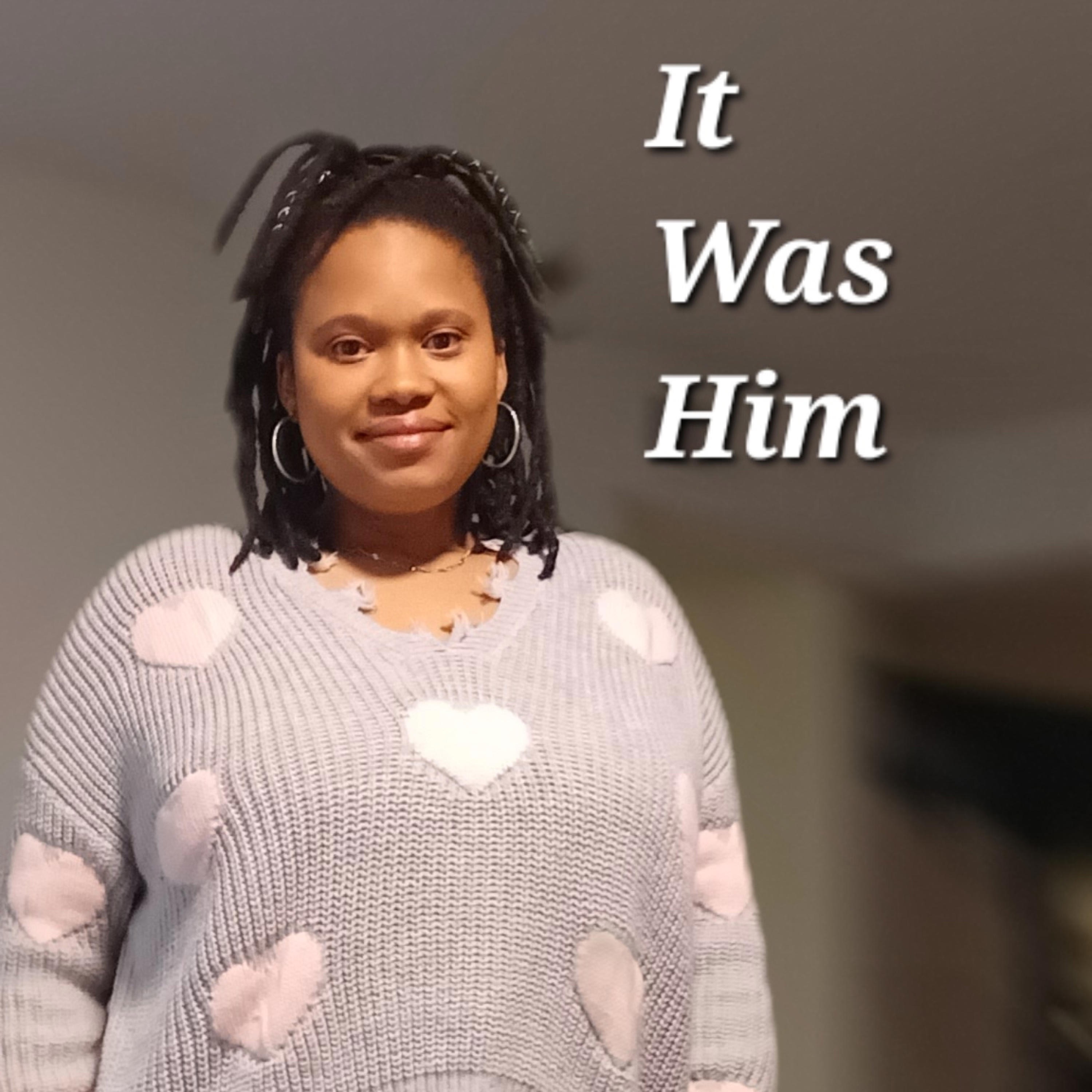 It Was Him - Single