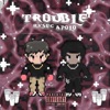 Trouble (feat. Rxsec) - Single