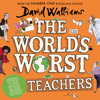 The World’s Worst Teachers - David Walliams