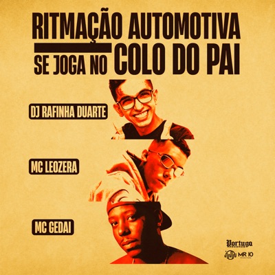 Ritmação Automotiva - Se Joga no Colo do Pai - Single
