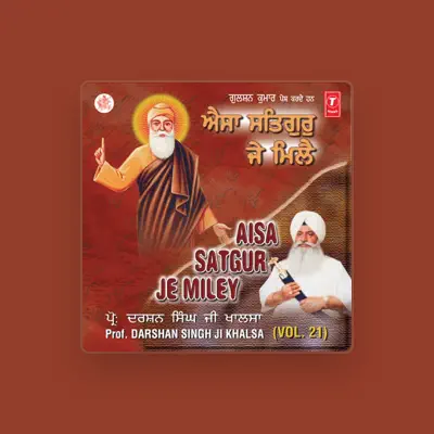 Listen to Prof. Darshan Singh Ji Khalsa, watch music videos, read bio, see tour dates & more!