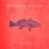 Poisson Rouge