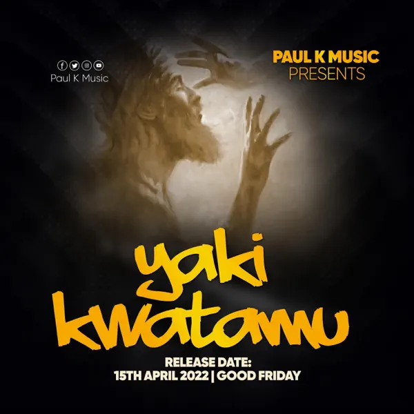 Yakikwatamu — Paul K Music