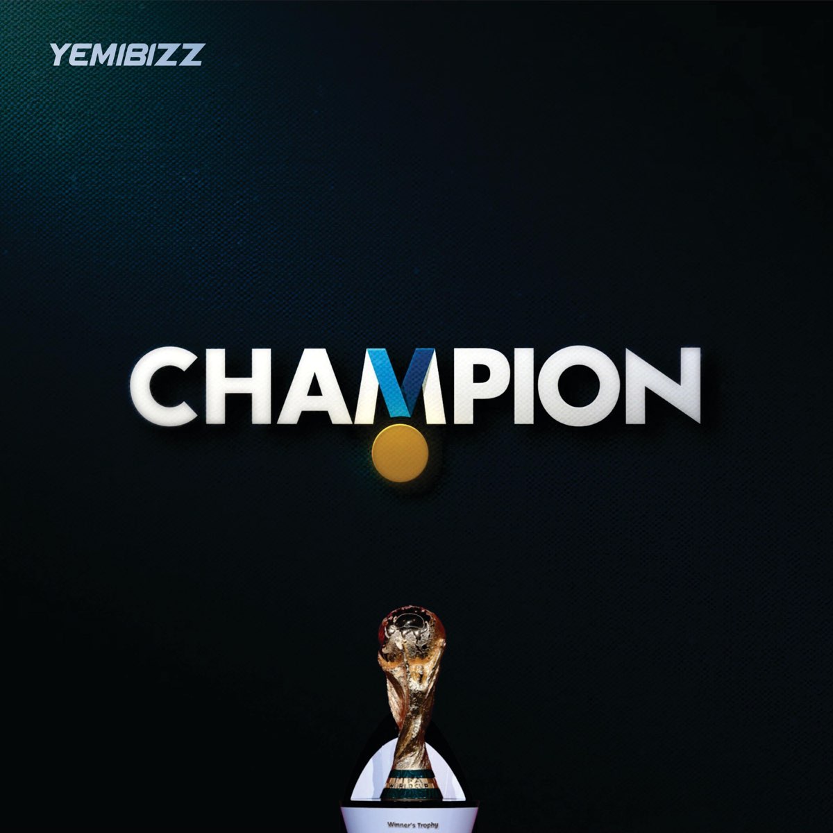 ‎fifa World Cup Soundtrack Champion [qatar 2022] Single By Yemibizz