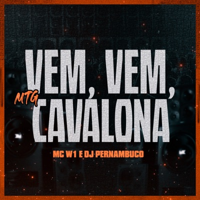 Mtg - Vem, Vem, Cavalona - Single