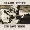 The Dawg Years (1975-1978) - Blaze Foley