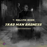 Yaad Man Badness - Single - T Square Boss