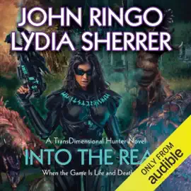 Into the Real: TransDimensional Hunter, Book 1 (Unabridged)