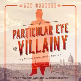 A Particular Eye for Villainy : A Victorian London Murder Mystery (Inspector Ben Ross Mysteries)