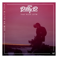 Vill alltid ha mer (feat. Alex LGTM) - Single - Dilly D