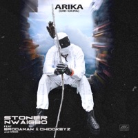 Arika (Ori-Okpa) (feat. Brodaman & Chidokeyz) - Single - Stoner Nwaigbo