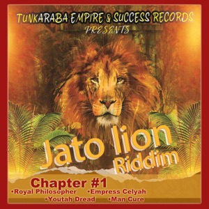 Jato Lion Riddim Chapter #1 (feat. Royal Philosopher, Empress Celyah, Youtah Dread & Man Cure) - EP