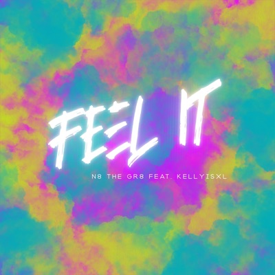 Feel It (feat. KellyisXL) - Single