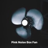 Pink Noise Box Fan - Single