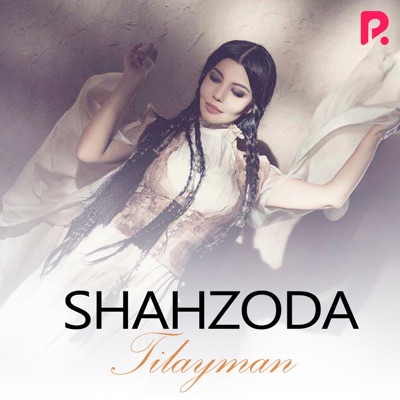 Song - Tilayman - Shakhzoda