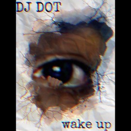 Wake Up DJ Dot