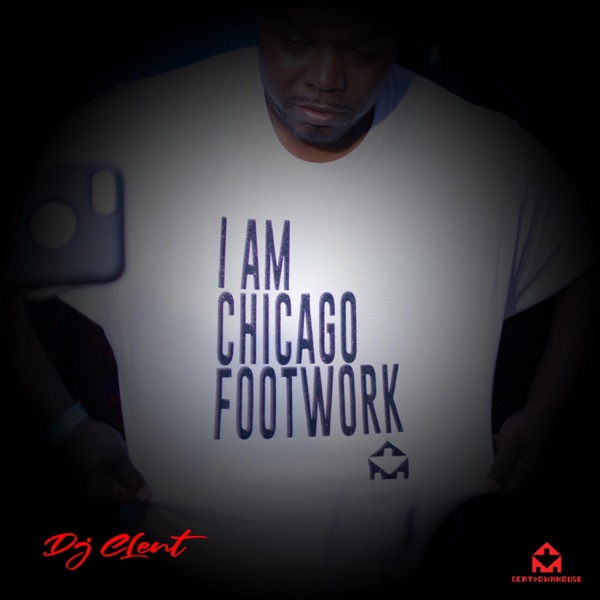I Am Chicago Footwork - EP