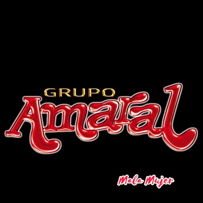 GRUPO AMARAL - Mala Mujer