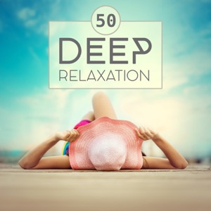 50 Deep Relaxation: Music for Yoga Recreation and Self Regeneration, New Age Meditation, Spa Wellness Music, Nature Sounds for Wellbeing