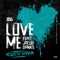 Love Me (feat. Jacob Banks) - WiDE AWAKE lyrics