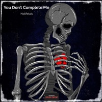 You Don't Complete Me - Single - Nolifeluis