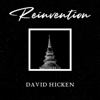 Reinvention - David Hicken