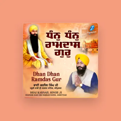 Listen to Bhai Karnail Singh Ji, watch music videos, read bio, see tour dates & more!
