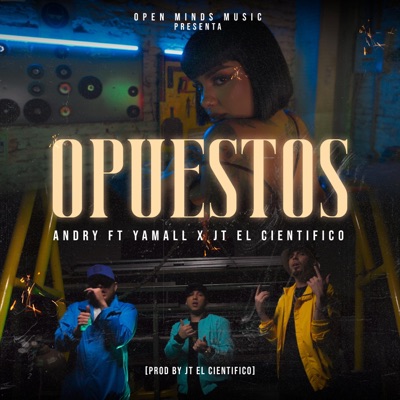 Opuestos (feat. Yamall & Jt El Científico) - Single
