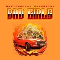 Bad Girls (feat. YSR Gramz & KBFR) - Single - WhatUpNolan